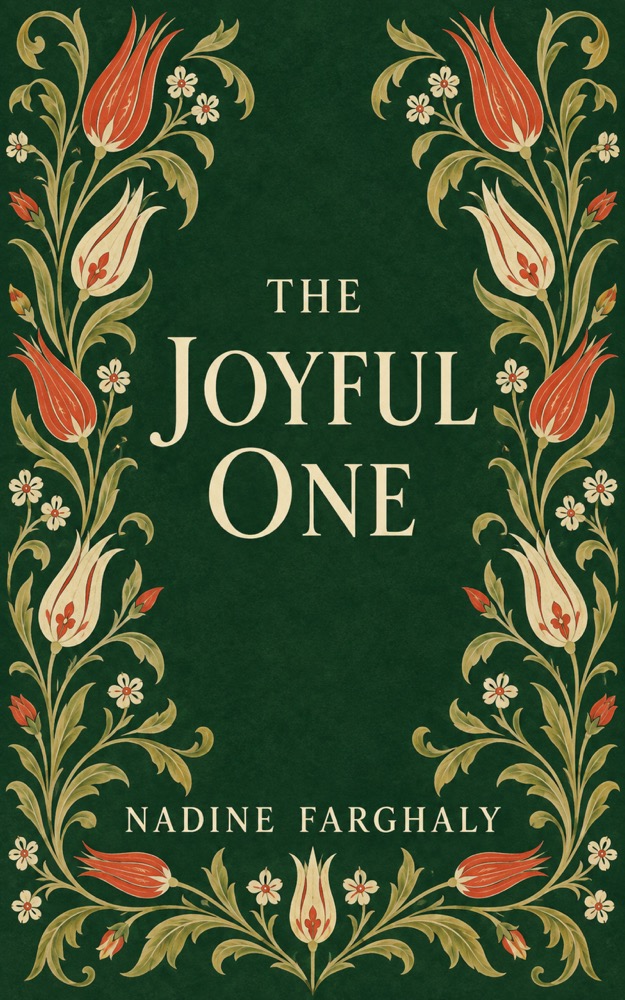 The Joyful One — A Novel of Hürrem Sultan by Nadine Farghaly